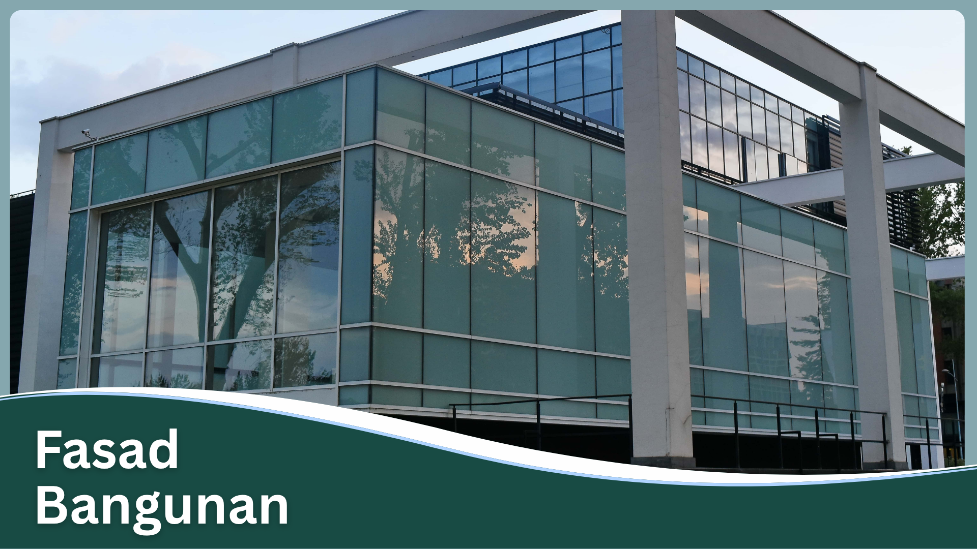 Fasad Bangunan (Curtain Wall)